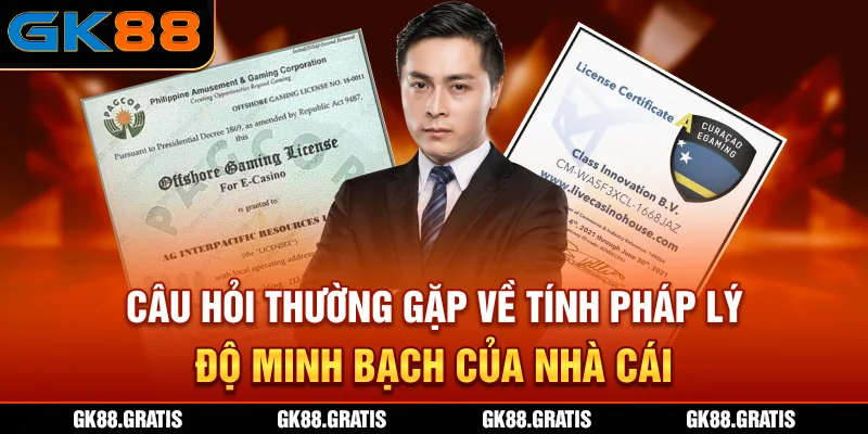 Câu hỏi thường gặp về tính pháp lý, độ minh bạch của nhà cái