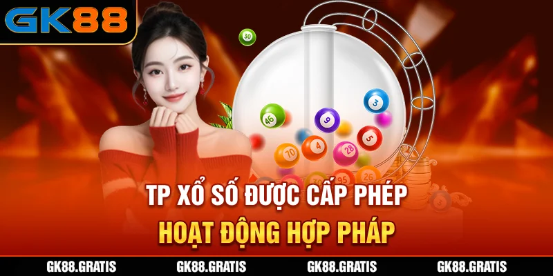 TP Xổ Số được cấp phép hoạt động hợp pháp